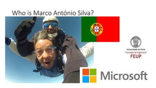 Who is Marco António Silva?
 