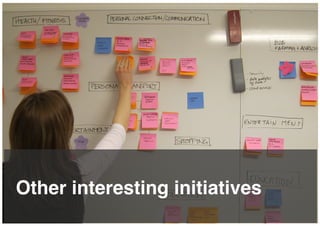 Other interesting initiatives!
 