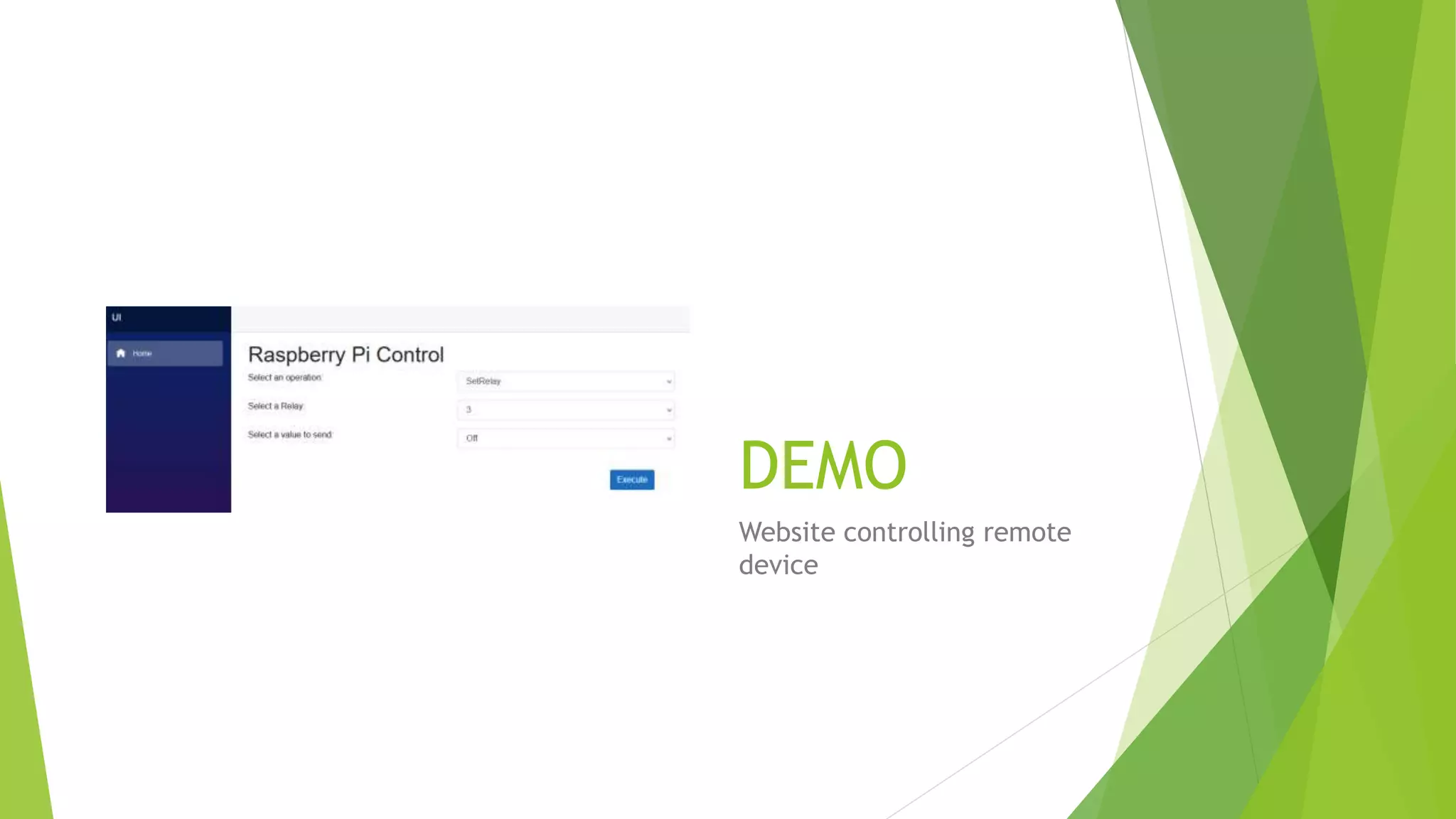 DEMO
Website controlling remote
device
 