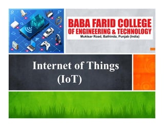 Internet of Things
Internet of Things
(IoT)
 