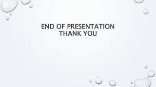 END OF PRESENTATION
THANK YOU
 