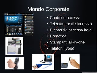 Dispositivi medici
●
Pacemakers
●
Risonanza magnetica
●
Dosaggio insulina
●
Robot chirurgici
●
Sistemi di monitoraggio
●
Analisi di laboratorio
 