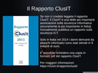 Giochiamo al dottore (tre)?
http://www.computerworld.com/article/2473402/cybercrime-hacking/pacemaker-hacker-
says-worm-could-possibly--commit-mass-murder-.html
Nell'ottobre 2012 il security
researcher Barnaby Jack
dimostra la possibilità di inviare
una scarica da 830 volt ad un
pacemaker, in grado di
uccidere una persona situata
a 10 metri di distanza, solo
grazie ad un notebook ed un
firmware modificato.
Questa tipologia di attacco è
stata ripresa anche in una
puntata di Homeland.
 