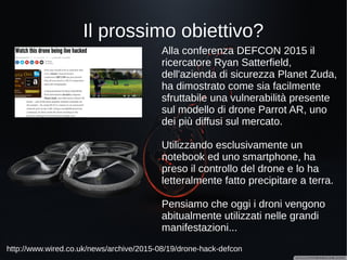 Attaccheranno proprio me? Ma
dai!!!!
Criminalità organizzata
Quasi mai un target preciso
Botnet (anche ad affitto)
Spam, phishing, spit, vishing, DDOS
Search pass.txt, creditcard.pdf,...
 