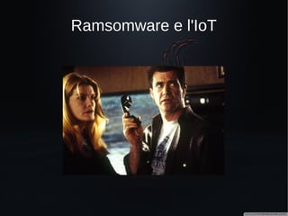 OWASP IoT Top 10
La OWASP Foundation
ha pubblicato la lista
delle 10 vulnerabilità
maggiormente
individuate nei
dispositivi della
Internet Of Things.
https://www.owasp.org/images/8/8e/Infographic-v1.jpg
https://www.owasp.org/images/7/71/Internet_of_Things_Top_Ten_2014-OWASP.pdf
 