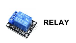 RELAY
 
