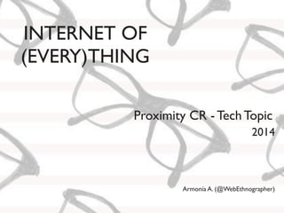 Internet of (Every)Thing 2014 Slide 75