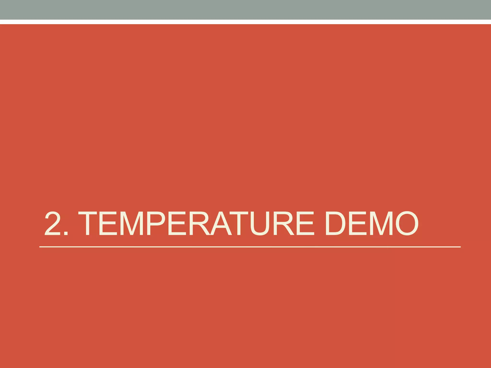 2. TEMPERATURE DEMO 