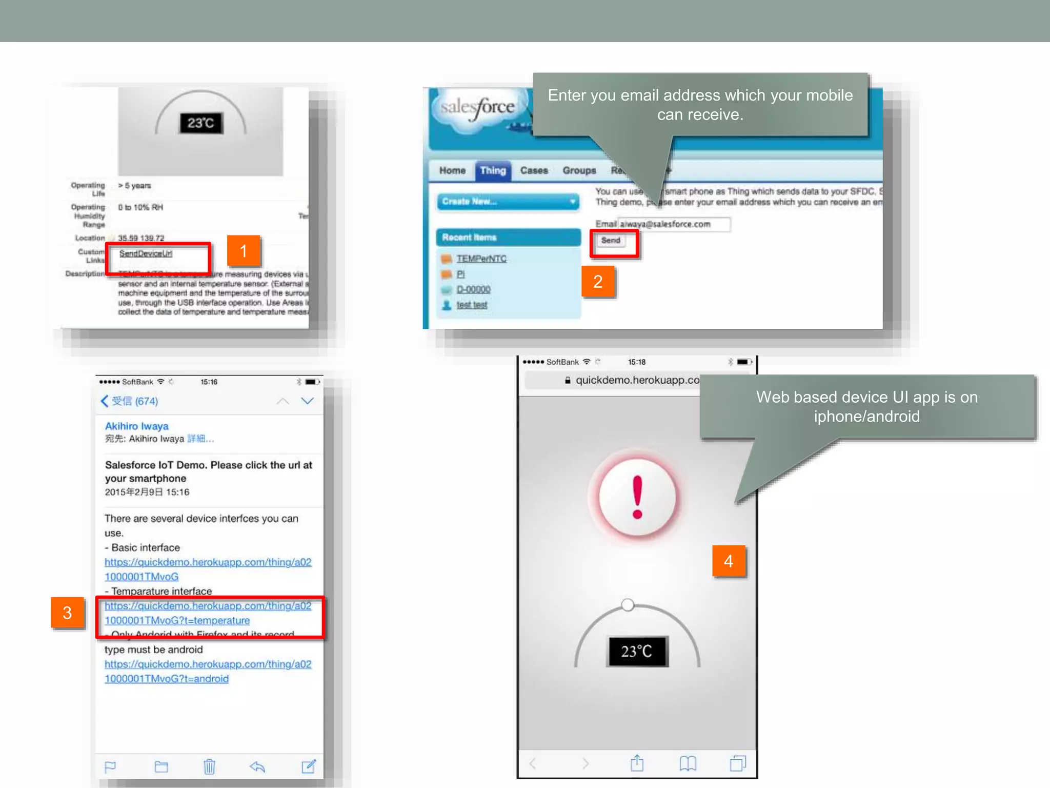 2 1 3 Enter you email address which your mobile can receive. 4 Web based device UI app is on iphone/android 