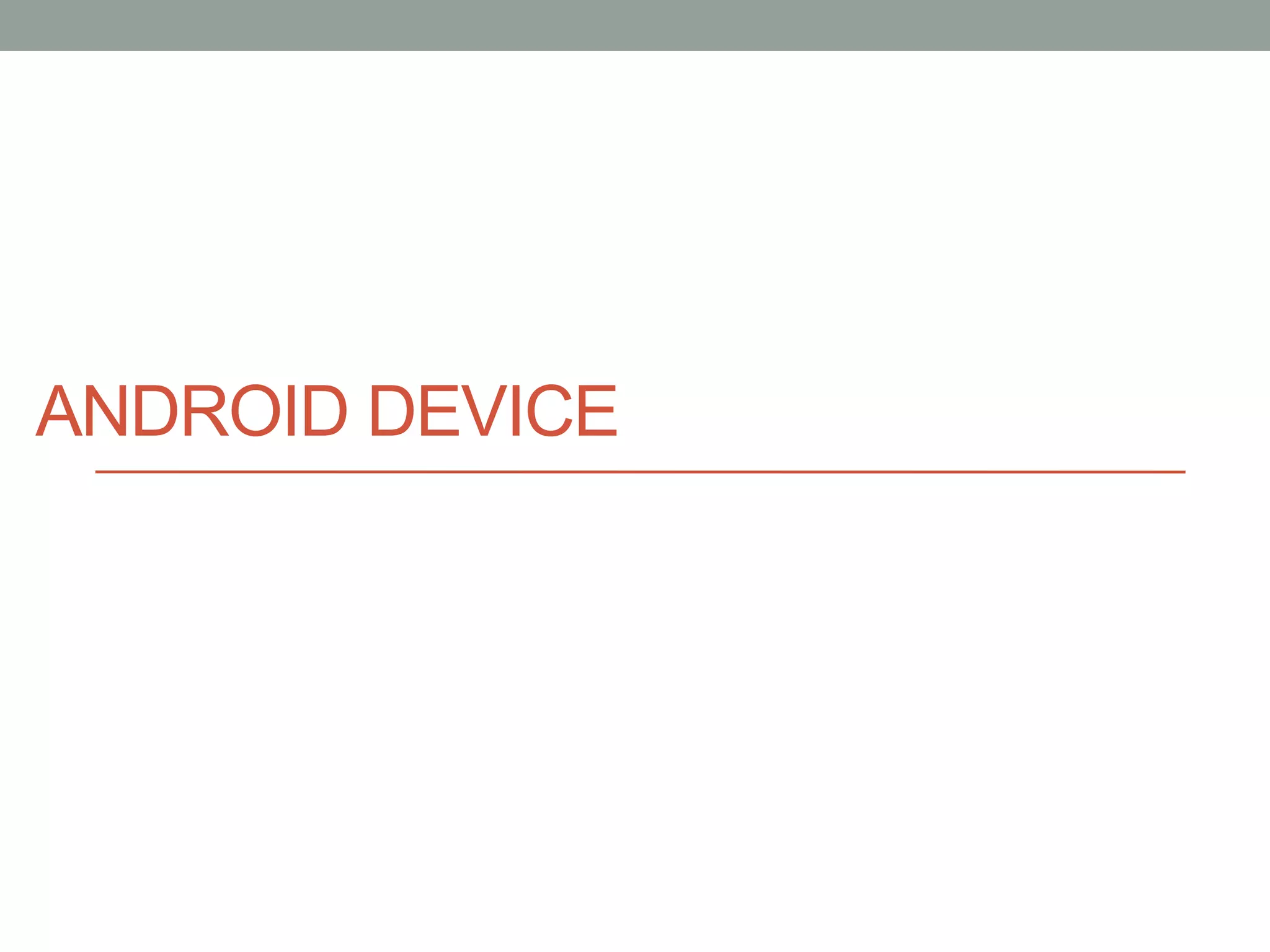 ANDROID DEVICE 