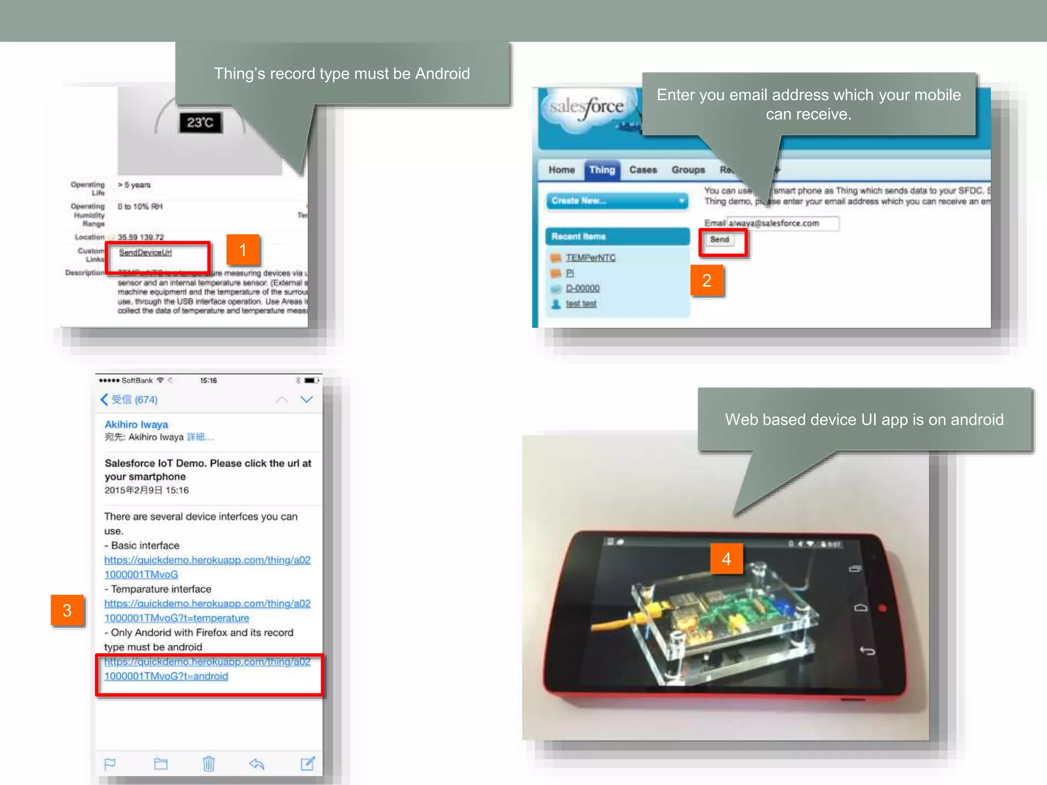 2 1 3 Enter you email address which your mobile can receive. 4 Web based device UI app is on android Thing’s record type must be Android 