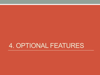 4. OPTIONAL FEATURES
 