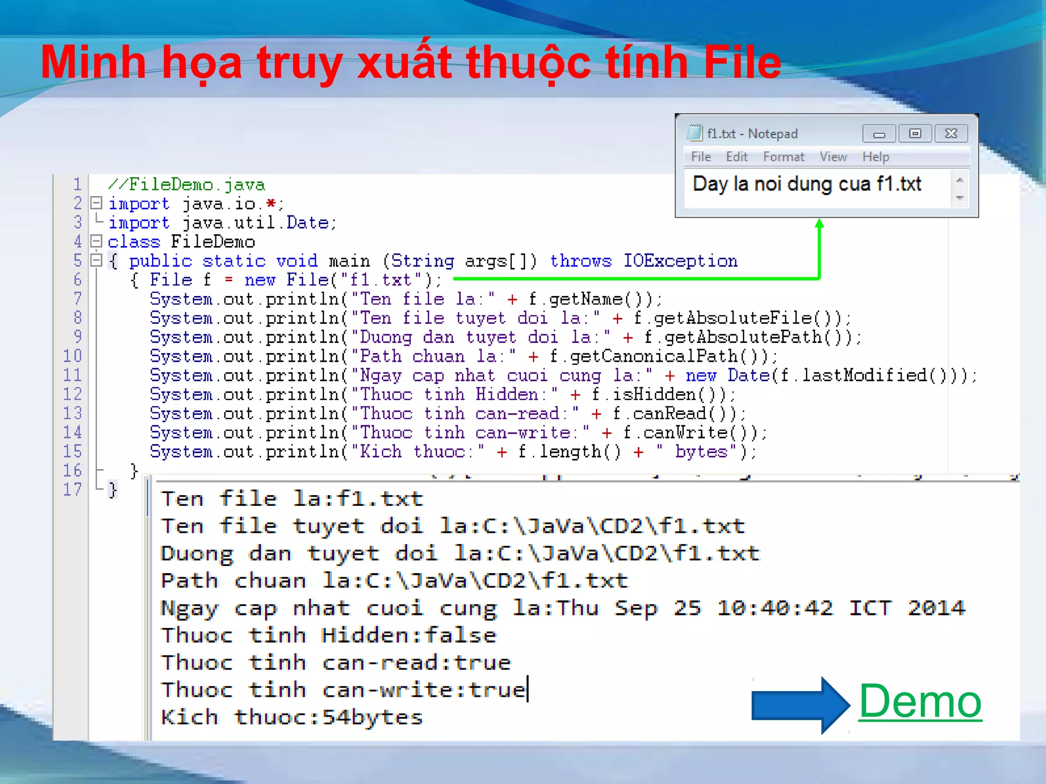 Minh họa truy xuất thuộc tính File 
Demo 
 