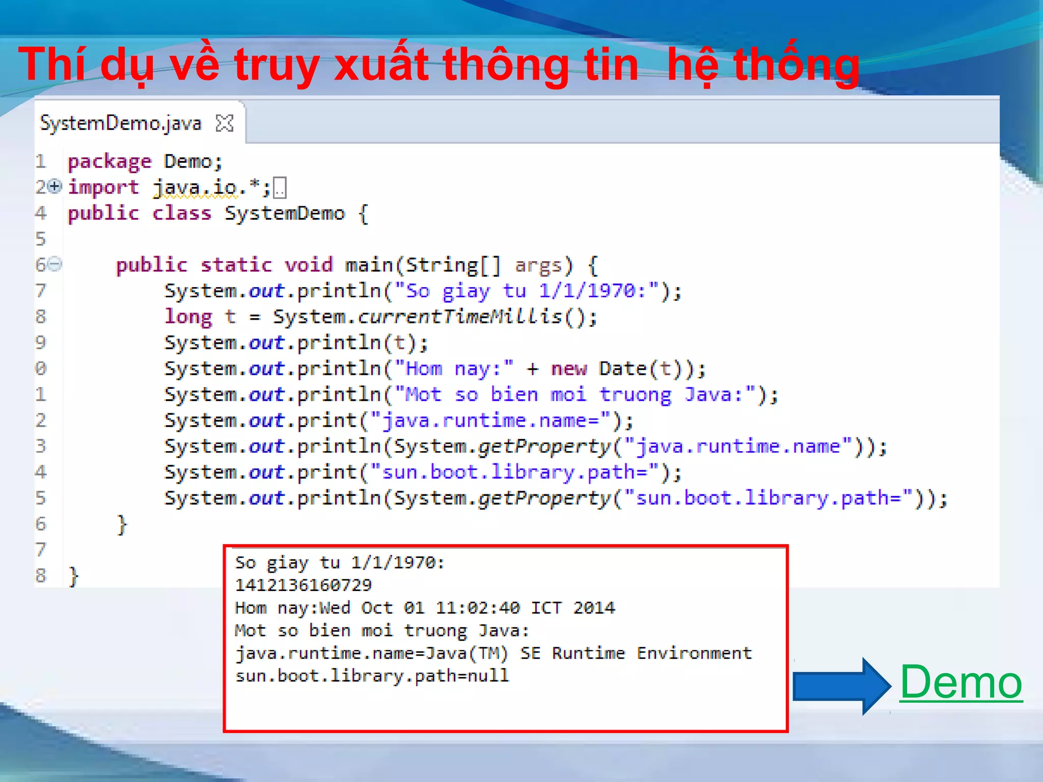 Thí dụ về truy xuất thông tin hệ thống 
Demo 
 