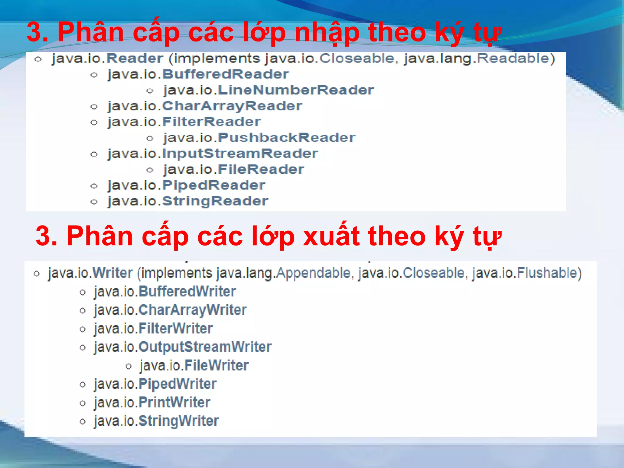 3. Phân cấp các lớp nhập theo ký tự 
3. Phân cấp các lớp xuất theo ký tự 
 