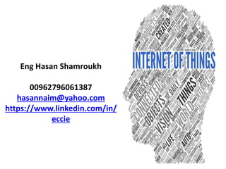 Eng Hasan Shamroukh
00962796061387
hasannaim@yahoo.com
https://www.linkedin.com/in/
eccie
 