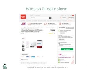 Copyright © 2016 Copper Horse Solutions Ltd. All rights reserved.
Wireless Burglar Alarm
9
 