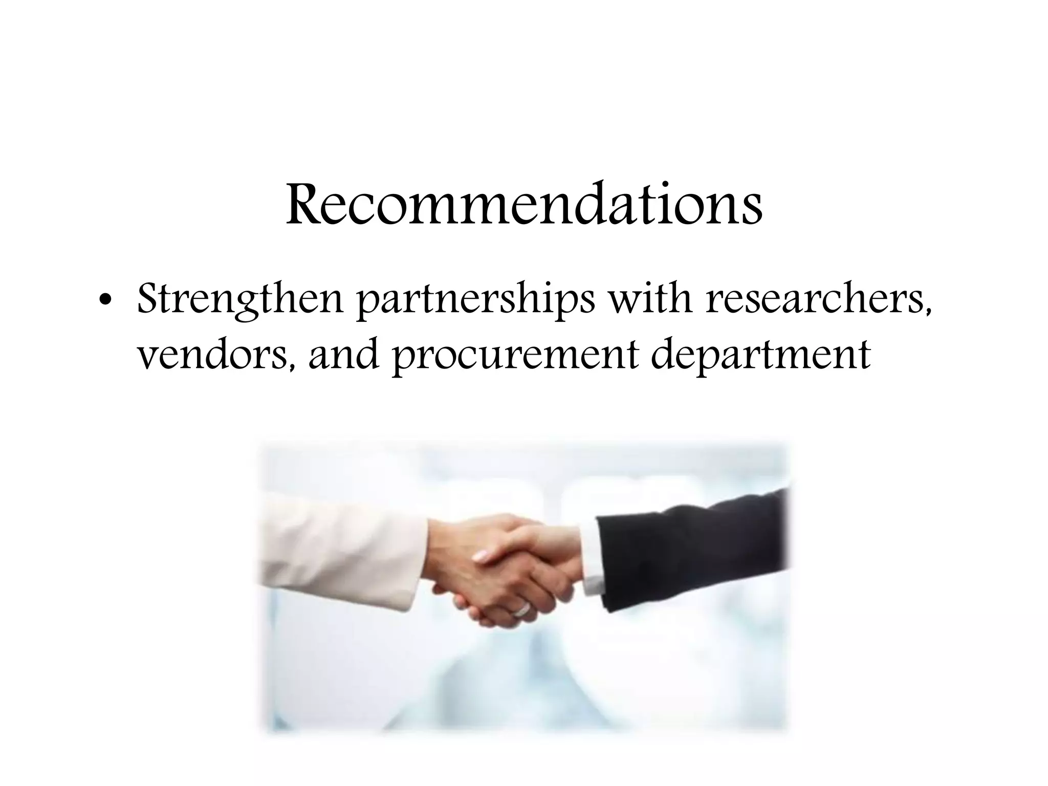 Recommendations
• Strengthen partnerships with researchers,
vendors, and procurement department
Education – Partnership – Solutions
Information Security
Office of Budget and Finance
 