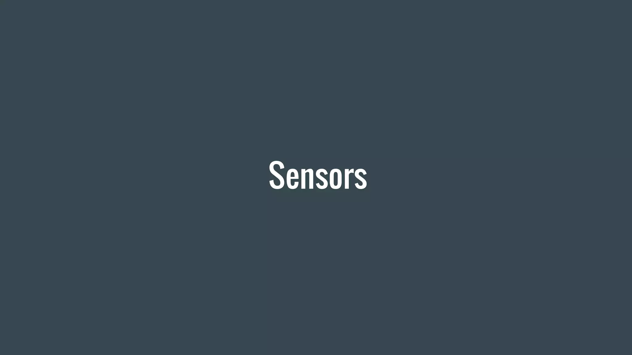 Sensors
 