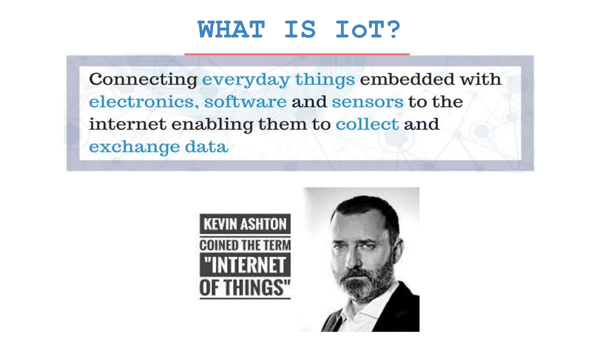 WHAT IS IoT? 