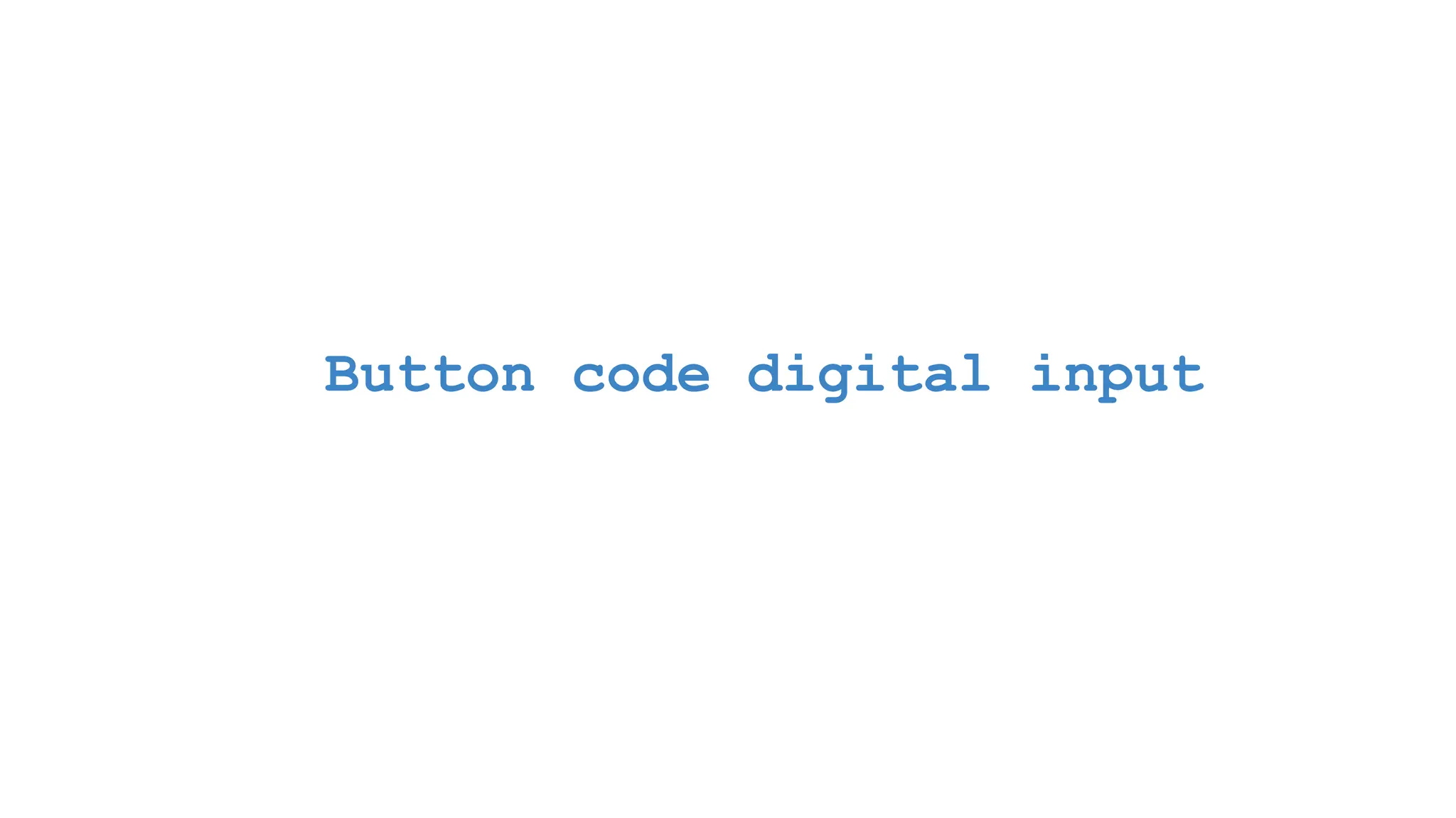 Button code digital input 
