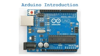 Arduino Introduction
 