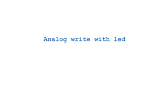 Analog write with led
 
