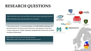 RESEARCH QUESTIONS
Three types of sources – (1) relational databases, (2) NoSQL databases, both types, (2a)
document-orie...