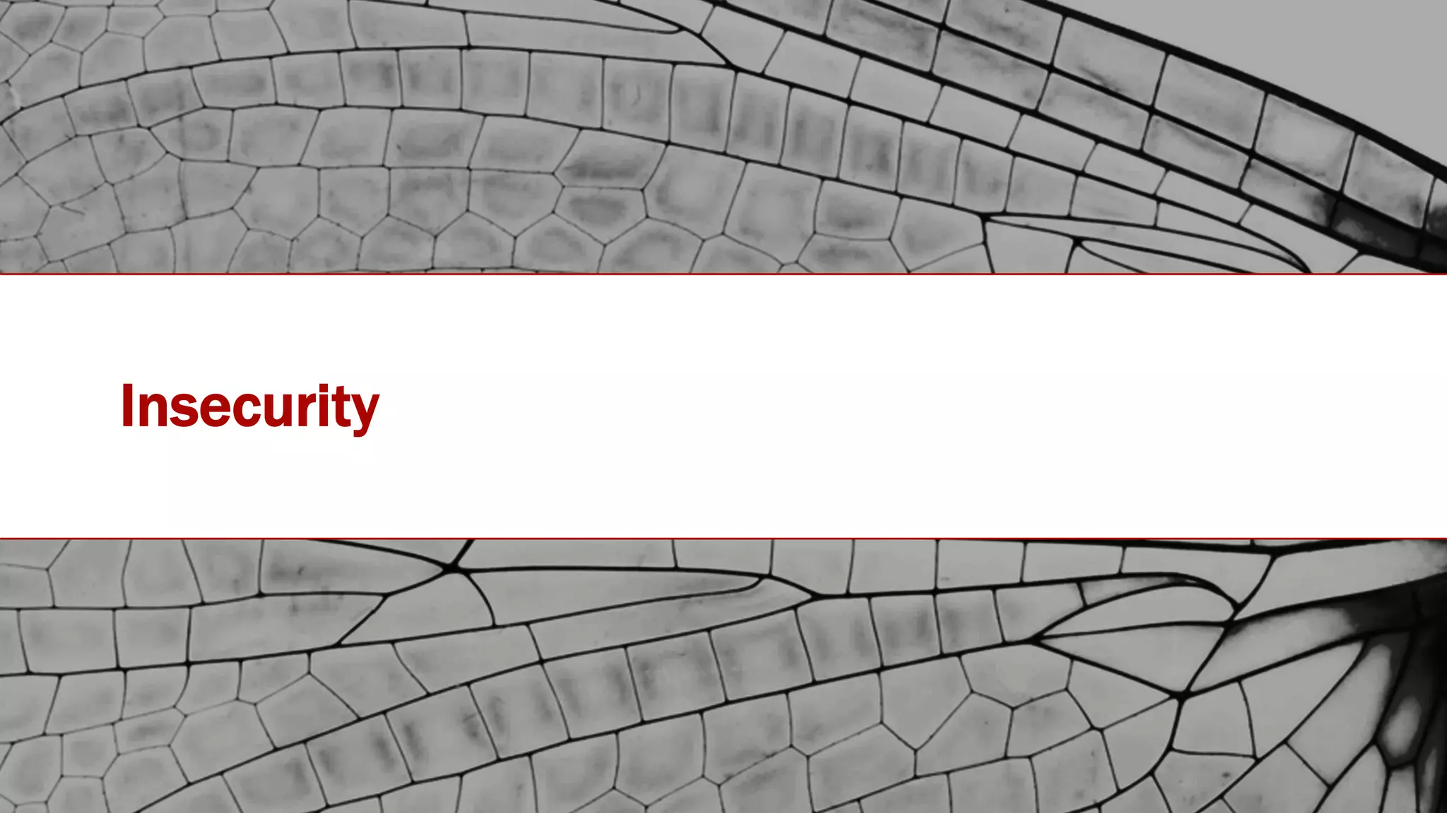 #IOTSTATEOFTHEUNION
Insecurity
 