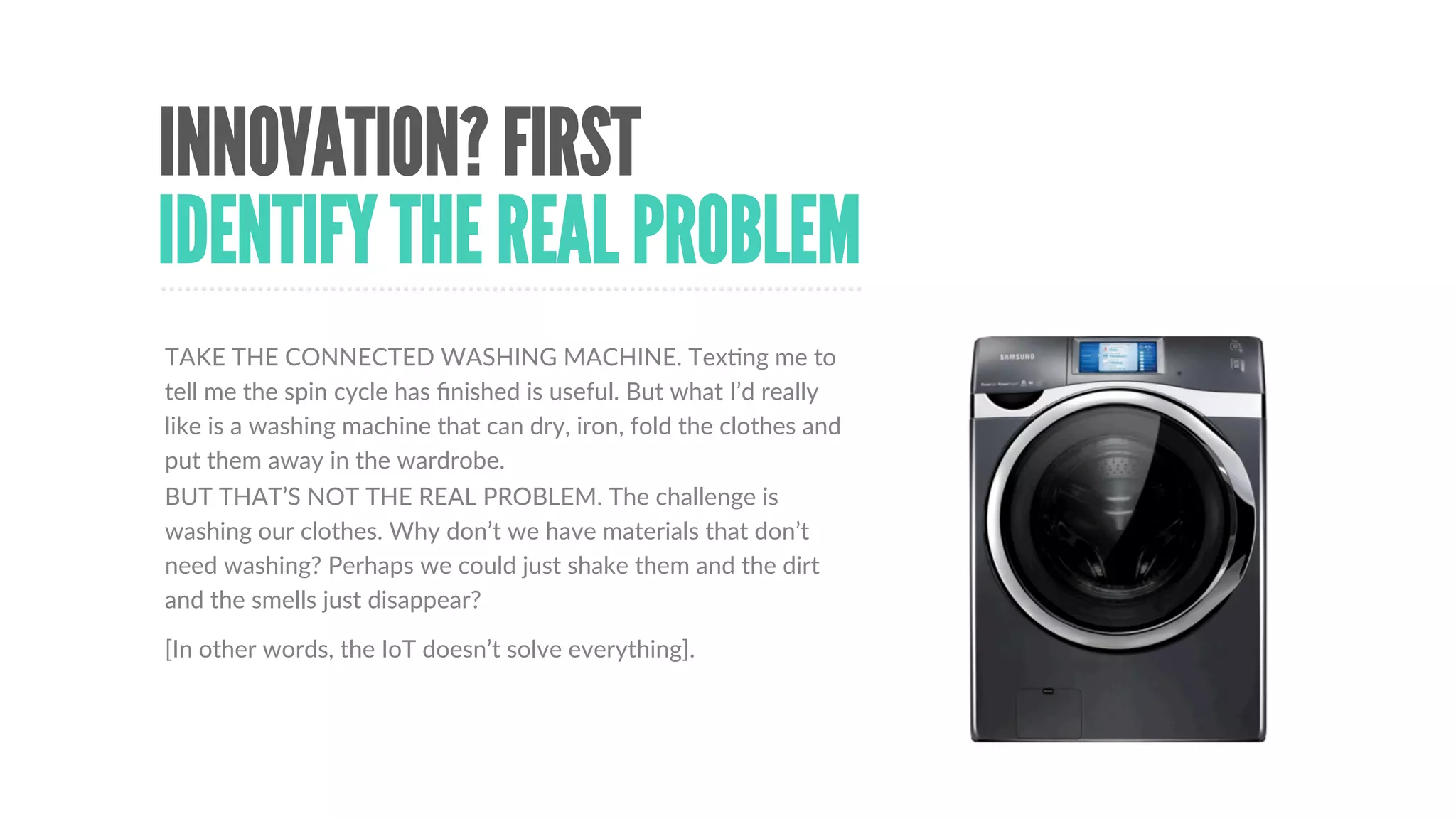 FOCUS ON THE PROBLEM
IoT  STRATEGY  #5
 