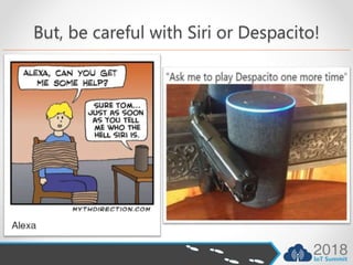 But, be careful with Siri or Despacito!
 