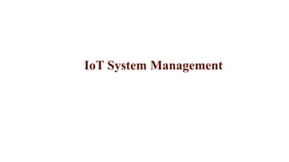 IoT System Management
 