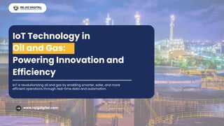 Unlocking Efficiency in Oil and Gas with Industrial IoT Technology | PDF