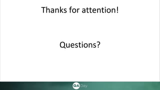 Thanks for attention!
Questions?
 