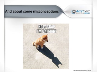 And about some misconceptions
 