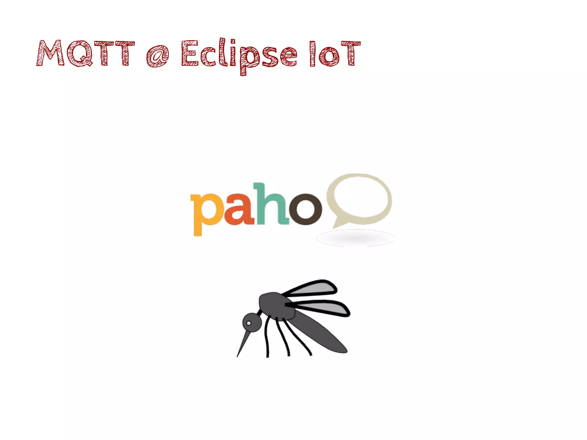 MQTT @ Eclipse IoT
 