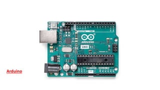 Arduino
 