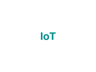 IoT
 