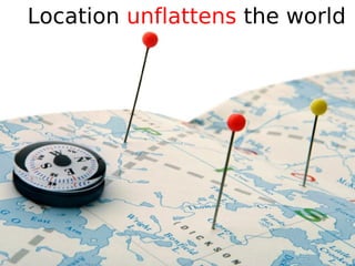 Location unflattens the world
 