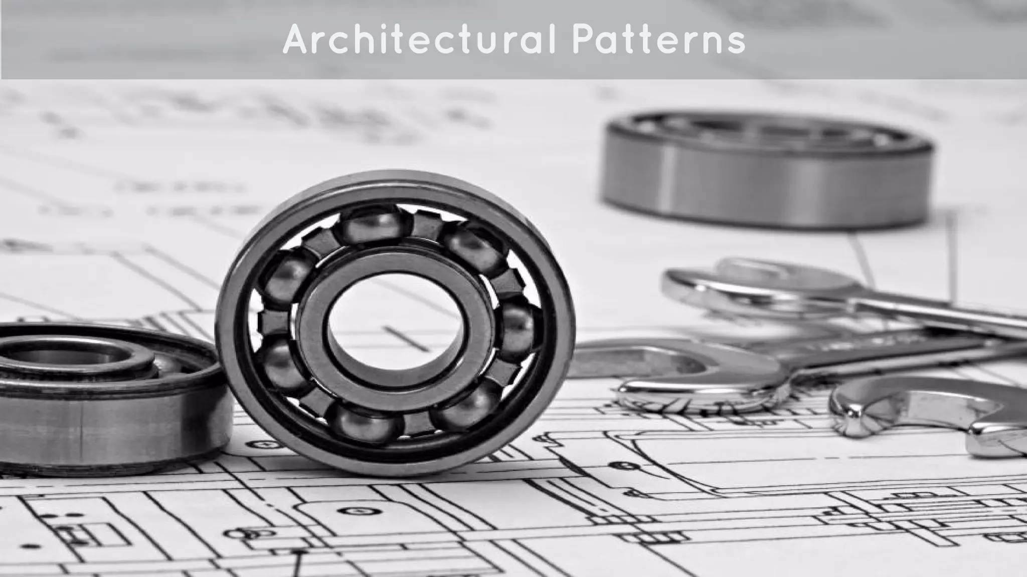 Architectural Patterns
 