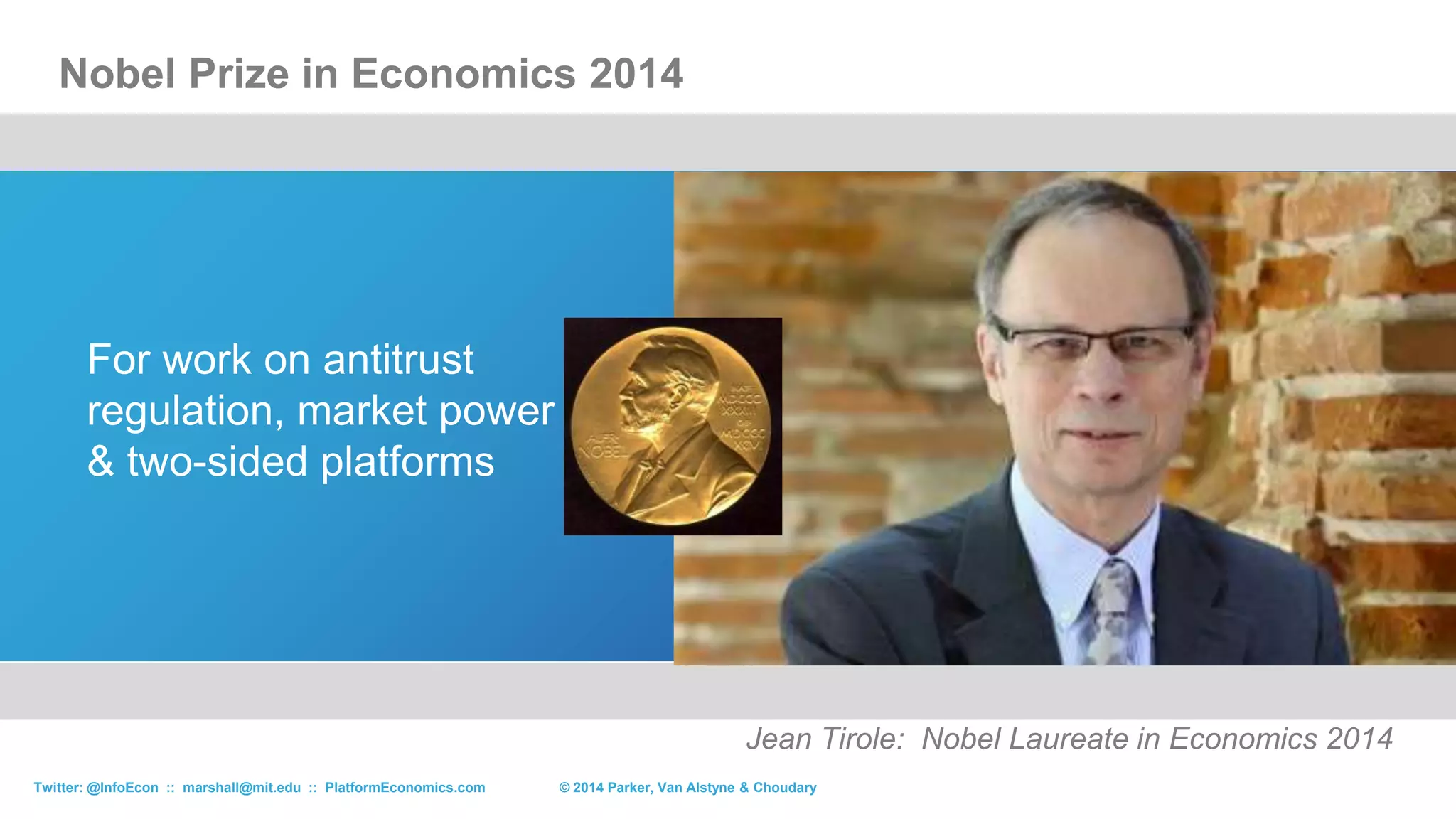 The giants of the Internet era resemble those of the
Industrial era but for the opposite reason.
© 2015 Parker, Van Alstyne & ChoudaryTwitter: @InfoEcon :: marshall@mit.edu :: PlatformEconomics.com
Source: Marshall Van Alstyne
 