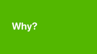 Why?
 