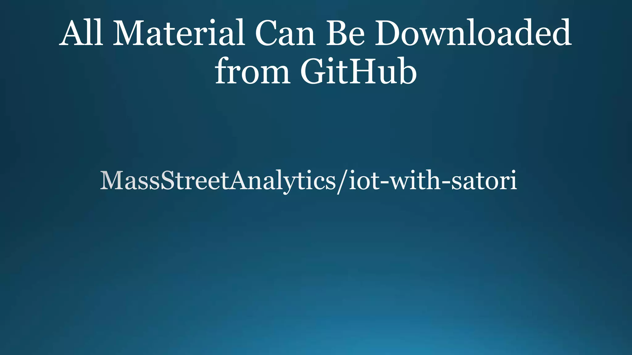 All Material Can Be Downloaded
from GitHub
 