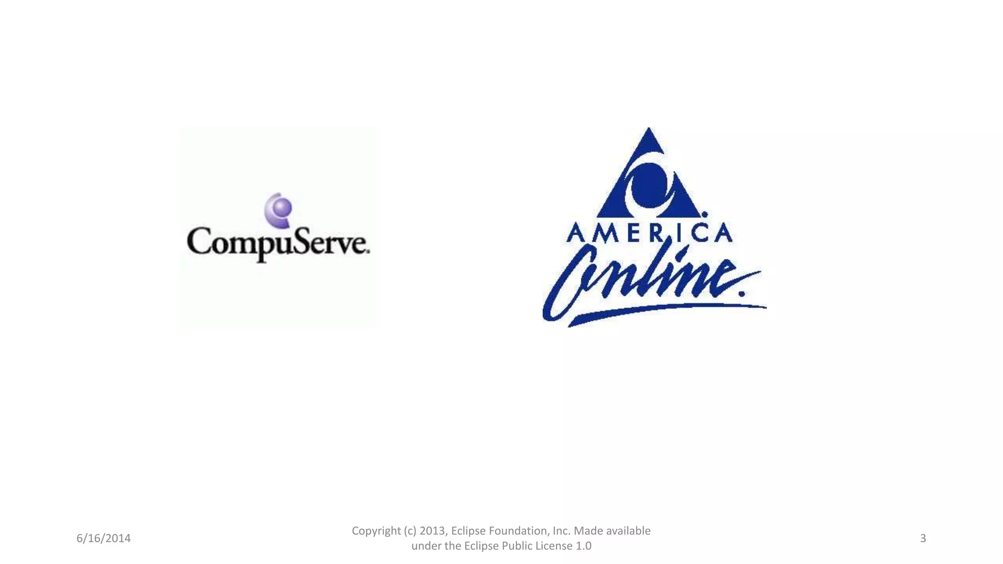 6/16/2014
Copyright (c) 2013, Eclipse Foundation, Inc. Made available
under the Eclipse Public License 1.0
3
 