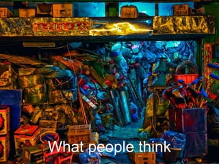 What people think
 