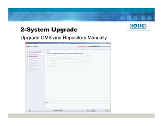 2-System Upgrade
Upgrade OMS and Repository Manually
 