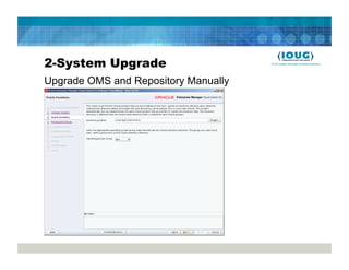 2-System Upgrade
Upgrade OMS and Repository Manually
 