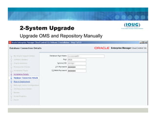 2-System Upgrade
Upgrade OMS and Repository Manually
 