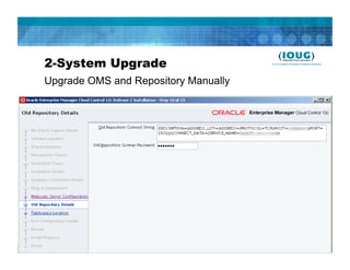 2-System Upgrade
Upgrade OMS and Repository Manually
 