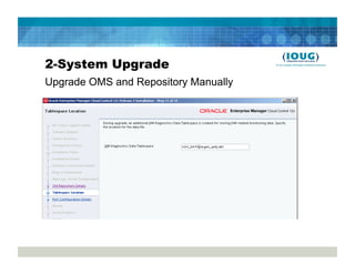 2-System Upgrade
Upgrade OMS and Repository Manually
 